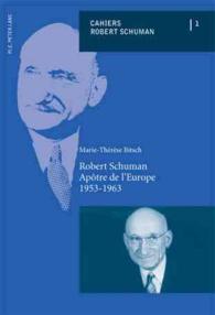 Robert Schuman - Apôtre de l'Europe (1953-1963) (Cahiers Robert Schuman .1) （2010. 368 S. 220 mm）