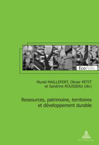 Ressources, patrimoine, territoires et développement durable (EcoPolis .10) （2010. 281 S. 220 mm）