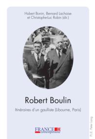 Robert Boulin : Itinéraires d'un gaulliste (Libourne, Paris) (France contemporaine .1) （2011. 426 S. 22 cm）