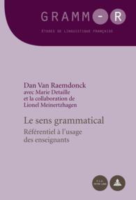 Le Sens Grammatical : Referentiel Lusage Des Enseignants (Gramm-r Etudes De Linguistique Francaise)