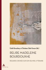 Relire Madeleine Bourdouxhe : Regards croisés sur son oeuvre littéraire (Documents pour l'Histoire des Francophonies .25) （2011. 220 S. 220 mm）