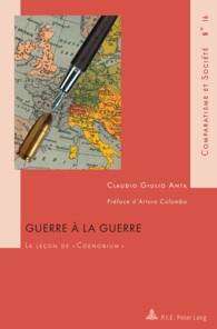 Guerre à la guerre : La leçon de " Coenobium "- Préface d'Arturo Colombo (Comparatisme et Société / Comparatism and Society .16) （2012. 197 S. 220 mm）