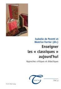 Enseigner les " classiques " aujourd'hui : Approches critiques et didactiques (ThéoCrit' .5) （2012. 321 S. 220 mm）