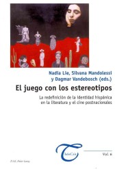 El juego con los estereotipos : La redefinición de la identidad hispánica en la literatura y el cine postnacionales (ThéoCrit' .6) （2012. 404 S. 220 mm）