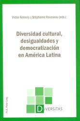 Diversidad cultural, desigualdades y democratización en América Latina (Diversitas .14) （2012. 281 S. 220 mm）