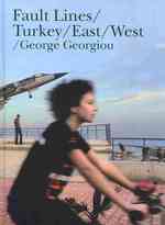 Fault Lines/ : Turkey/ East/ West