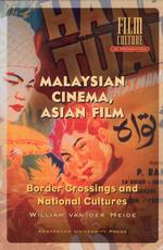 Malaysian Cinema, Asian Film : Border Crossings and National Cultures