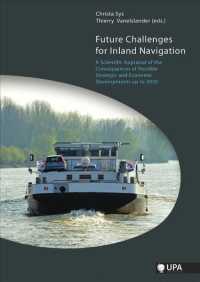 Future Challenges for Inland Navigation : A Scientific Appraisal of the Consequences of Possible Strategic and Economic Developments Up to 2030