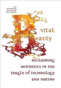 Vital Beauty : Reclaiming Aesthetics in the Tangle of Technology and Nature