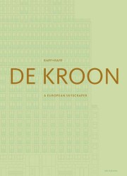 Rapp + Rapp : De Kroon - a European Skyscraper