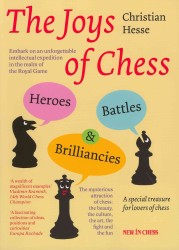 The Joys of Chess : Heroes, Battles and Brilliancies