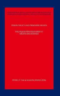 Prison Policy and Prisoners' Rights : The Protection of Prisoners' Fundamental Rights in International and Domestic Law