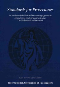Standards for Prosecutors : An Analysis of the National Prosecuting Agencies in Ireland, New South Wales (Au -- Paperback
