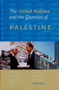 The United Nations and the Question of Palestine : 1993-1995 (The United Nations and the Question of Palestine) 〈12〉