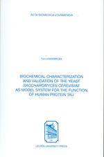 Biochemical Characterization and Validation of the Yeast Saccharomyces Cerevisiae as Model System for the Function of Human Protein Tau (Acta Biomedic （1ST）