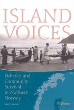 Island Voices : Fisheries and Community Survival in Northern Norway