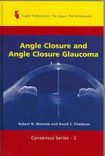 Angle Closure and Angle Closure Glaucoma : Reports and Consensus Statements of the 3rd Global Aigs Consensus Meeting on Angle Closure Galucoma