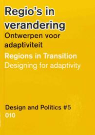 Design and Politics #5 - Regions in Transition. Designing for Adaptivity