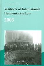 Yearbook of International Humanitarian Law - 2003 〈6〉