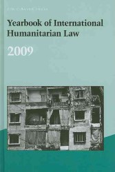 Yearbook of International Humanitarian Law : 2009 (Yearbook of International Humanitarian Law) 〈12〉