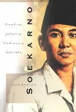 Soekarno : Founding Father of Indonesia, 1901-1945 (Verhandelingen Van Het Koninklijk Instituut Voor Taal-, Land- En volkenkunde, 192)