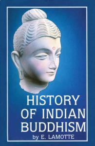 History of Indian Buddhism : From the Origins to the Saka Era (Publications De L'institut Orientaliste De Louvain)