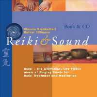 Reiki Sound Book : Reiki - the Universal Life Force (Reiki Sound Book)