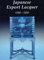 日本の輸出漆器<br>Japanese Export Laquer : 1580-1850 （SLIPCASE）