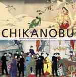 楊洲周延：日本版画に見るモダニティとノスタルジー<br>Chikanobu : Modernity and Nostalgia in Japanese Prints