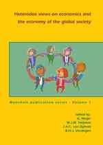 Heterodox views on economics and the economy of the global society (Mansholt Publication series)