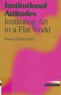 Institutional Attitudes - Instituting Art in a Flat World