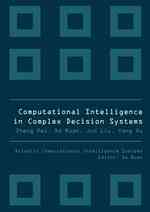 Computational Intelligence in Complex Decision Systems (Atlantis Computational Intelligence Systems)