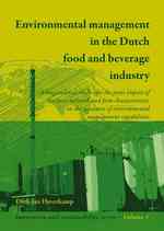 Environmental management in the Dutch food and beverage industry : A longitudinal study into the joint impact of business network and firm characteristics on the adoption of environmental management capabilities (Innovation and Sustainability &#