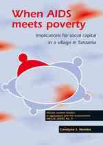 When AIDS meets poverty : Implications for social capital in a village in Tanzania (Awlae)