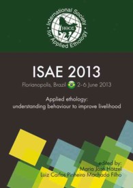 Applied Ethology: understanding behaviour to improve livelihood : Proceedings of the 47th congress of the International Society for Applied Ethology