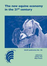 The new equine economy in the 21st century (Eaap Scientific Series)
