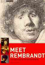 Meet Rembrandt : Life and Work of the Master Painter