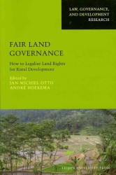 Fair Land Governance : How to Legalise Land Rights for Rural Development (Law, Governance, and Development)