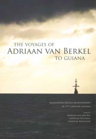The Voyages of Adriaan van Berkel to Guiana