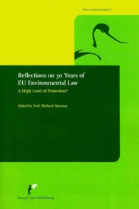 Reflections on 30 Years of EU Environmental Law : A High Level of Protection? (The Avosetta Series)
