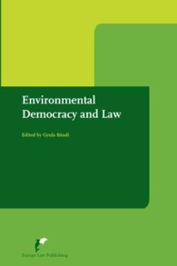 Environmental Democracy and Law : Public Participation in Europe (The Avosetta Series)