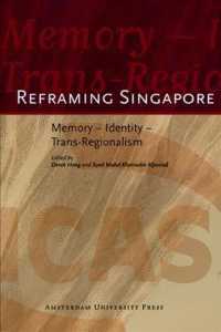 Reframing Singapore : Memory - Identity - Trans-Regionalism (Icas Publications)