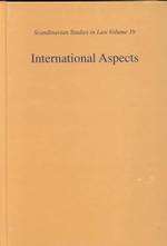 International Aspects (Scandinavian Studies in Law)