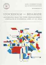 Stockholm-Belgrade : Proceedings from the Third Swedish-serbian Symposium (Konferenser)