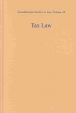 Tax Law (Scandinavian Studies in Law) 〈44〉