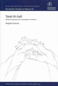 Total St Gall : Medieval Monastary as a Disciplinary Institution (Stockholm History)