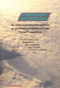 Transtromer International: An Intercontinental Perspective on the Poetry of Nobel Laureate Tomas Transtromer