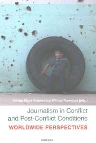 Journalism in Conflict and Post-Conflict Conditions : Worldwide Perspectives