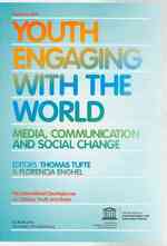 Youth Engaging with the World Yearbook 2009 : Media, Communication and Social Change