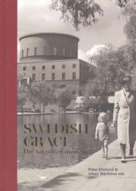 Swedish Grace : The Forgotten Modern